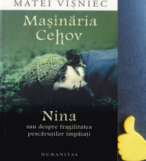 Masinaria Cehov Nina sau despre fragilitatea pescarusilor impaiati Matei Visniec foto