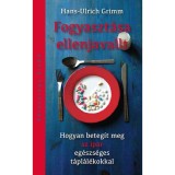 Fogyaszt&aacute;sa ellenjavallt - Hogyan beteg&iacute;t meg az ipar eg&eacute;szs&eacute;ges t&aacute;pl&aacute;l&eacute;kokkal - Hans-Ulrich Grimm