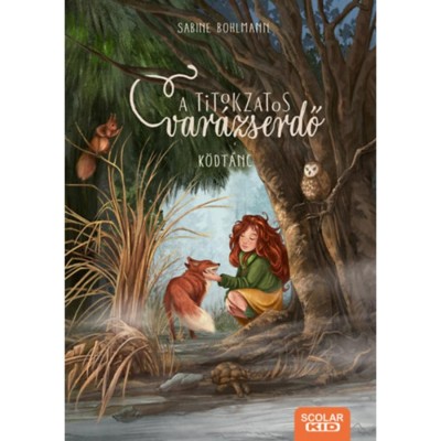 K&amp;ouml;dt&amp;aacute;nc - A titokzatos var&amp;aacute;zserdő 4. - Sabine Bohlmann foto