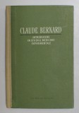 INTRODUCERE IN STUDIUL MEDICINII EXPERIMENTALE-CLAUDE BERNARD 1958