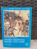 Istoria medievala pentru copiii - Petru Demetru Popescu
