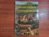 La Roumanie -regiones viticoles et touristiques