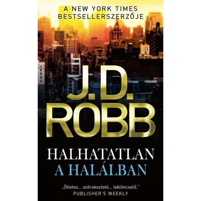 Halhatatlan a hal&aacute;lban - J. D. Robb