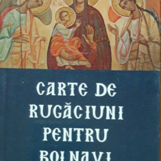 CARTE DE RUGĂCIUNI PENTRU BOLNAVI ( ED. SOPHIA)