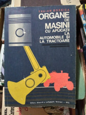 Organe de ma?ini cu aplica?ii la automobile ?i la tractoare - Traian Bobeica foto