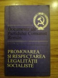 Promovarea si respectarea legalitatii socialiste / Documente ale PCR