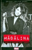 Cumpara ieftin Madalina. Viata si moartea unei vedete - 2010 - Maria Clara Brumariu (Z250)