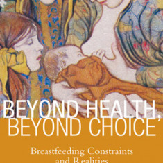 Beyond Health, Beyond Choice