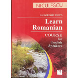 LEARN ROMANIAN - COURSE FOR ENGLISH SPEAKERS by GHEORGHE DOCA , 2008