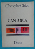 Gheorghe Chivu &ndash; Cantoria ( poeme )( prima editie )