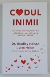 CODUL INIMII , DESCOPERA SECRETUL PENTRU MAI MULTA IUBIRE , MAI MULTI BANI SI SANATATE RADIANTA de BRADLEY NELSON si JEAN NELSON , 2026
