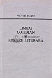 Limbaj cotidian si rostire literara - 1977 - Victor Iancu (AS236)
