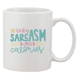 Cana alba personalizata &#039;If only sarcasm burned calories&#039;, INOVATIX&reg;. 330ml