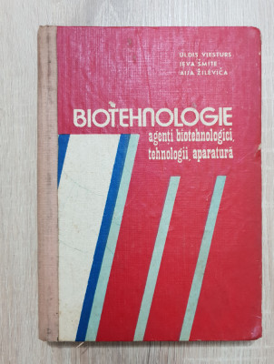 Biotehnologie. Agenți biotehnologici, tehnologii, aparatură - Uldis Viesturs foto
