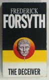 THE DECEIVER by FREDERICK FORSYTH , 1997