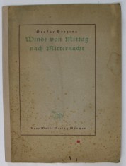 WINDE VON MITTAG NACH MITTERNACHT ( VANTURI DE LA MIEZUL ZILEI LA MIEZUL NOPTII ), von O. BREZINA , TEXT IN GERMANA CU CARACTERE CHIRILICE , 1920 ,,