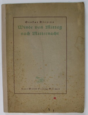 WINDE VON MITTAG NACH MITTERNACHT ( VANTURI DE LA MIEZUL ZILEI LA MIEZUL NOPTII ), von O. BREZINA , TEXT IN GERMANA CU CARACTERE CHIRILICE , 1920 ,, foto