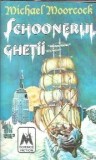 Schonnerul ghetii - Michael Moorcock, Editura Multistar, An 1993, 250 pagini, Literatura straina, Editie veche
