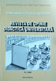 Revista Opinie Didactica Universitara, nr. 1 / 2003. Pedagogie, Stiinte Educatiei. Limba Romana, Format Brosat