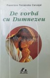 Cumpara ieftin De vorba cu Dumnezeu (volumul 3) - 2001 - Francisco Fernandez Carvajal ($S169)