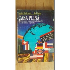 Casa plina. Reevaluarea capacitatii pamantului de a-si sustine populatia- Lester R.Brown, Hal Kane