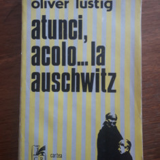 Atunci, acolo... la Auschwitz - Oliver Lustig / R5P2S