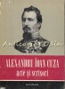 Acte si Scrisori Alexandru Ioan Cuza, Editura Junimea, Iasi 1973, 459 pagini