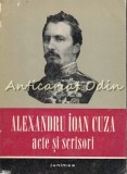 Cumpara ieftin Acte si Scrisori Alexandru Ioan Cuza, Editura Junimea, Iasi 1973, 459 pagini