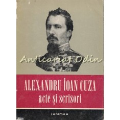 Acte Si Scrisori - Alexandru Ioan Cuza - Tiraj: 5500 Exemplare