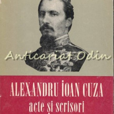 Acte Si Scrisori - Alexandru Ioan Cuza - Tiraj: 5500 Exemplare
