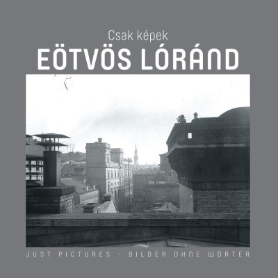 Csak K&amp;eacute;pek - E&amp;ouml;tv&amp;ouml;s Lor&amp;aacute;nd - Sebesty&amp;eacute;n L&amp;aacute;szl&amp;oacute; foto