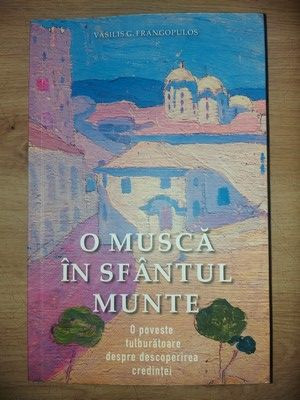 O musca in sfantul munte- Vasilis G. Frangopulos