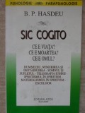 SIC COGITO. CE E VIATA? CE E MOARTEA? CE E OMUL?-BOGDAN PETRICEICU HASDEU-266996