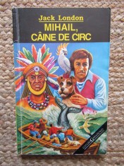 Jack London - Mihail, caine de circ foto