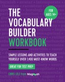 The Vocabulary Builder Workbook: Simple Lessons and Activities to Teach Yourself Over 1,400 Must-Know Words