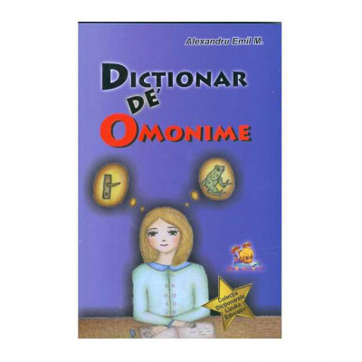 Dictionar de omonime - Alexandru Emil M. foto