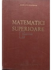 Romulus Cristescu - Matematici superioare (Editia: 1963) foto