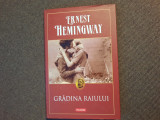 Ernest Hemingway - Gradina raiului EDITIE DE LUX,CARTONATA, 2014