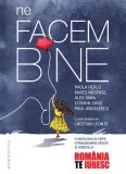 Ne facem bine - Paperback brosat - Alex Dima, Cosmin Savu, Paul Angelescu, Paula Herlo, Rareș Năstase - Humanitas