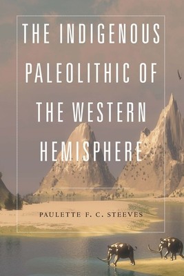The Indigenous Paleolithic of the Western Hemisphere foto