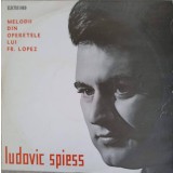 Disc vinil, LP. MELODII DIN OPERELE LUI FR. LOPEZ-LUDOVIC SPIESS-265408