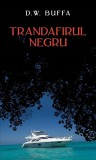 Cumpara ieftin Trandafirul negru - Paperback brosat - D.W. Buffa - RAO