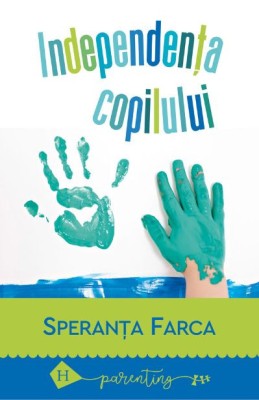 Independenta copilului &amp;ndash; Speranta Farca foto