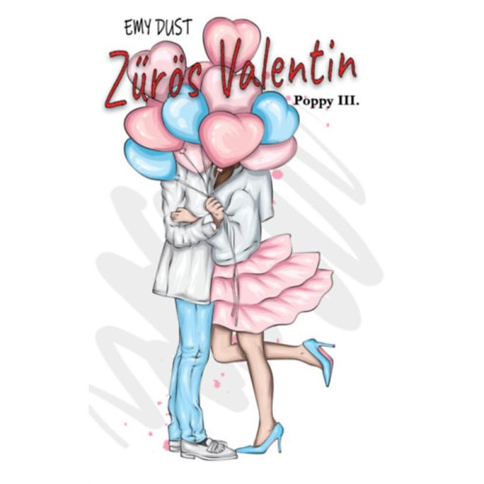 Zűr&ouml;s Valentin - Poppy III. - Emy Dust