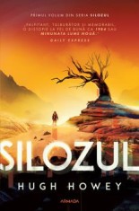 Silozul. Primul volum din seria Silozul/Hugh Howey