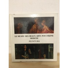 Le Musee des Beaux-Arts Pouchkine Moscou - Peinture