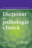 Dicționar de psihologie clinică - Hardcover - Asociația Americană de Psihologie - Trei
