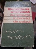 Elemente de Aritmetica cu Aplicatii in Tehnici de Calcul - Ion D. Ion, Editura Tehnica, 1978, Matematica