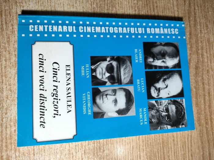 Cinci regizori, cinci voci distincte - Elena Saulea (UCIN, 2010)