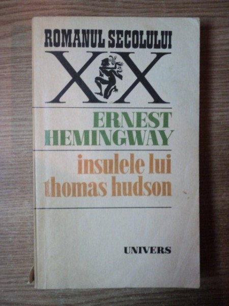 INSULELE LUI THOMAS HUDSON de ERNEST HEMINGWAY , 1980